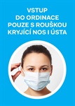 Cedule "Vstup do ordinace pouze s rouškou" A6 (foto)