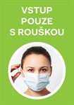Cedule "Vstup pouze s rouškou" A5 (foto)